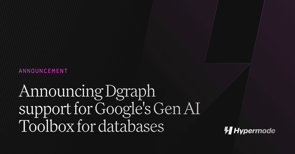 Announcing Dgraph support for Google's Gen AI Toolbox for Databases