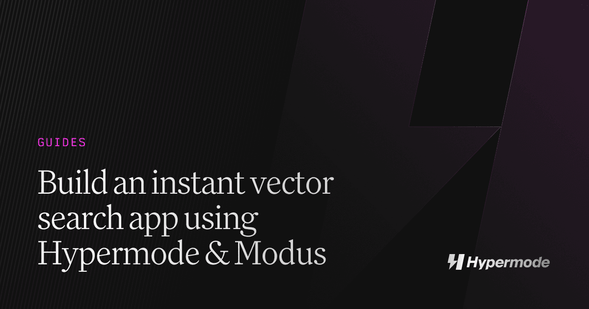 How to Build an Instant Vector Search App using Hypermode & Modus