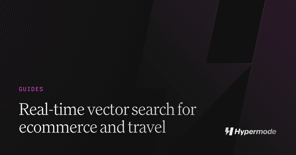 How To: Real-Time Vector Search for Ecommerce and Travel