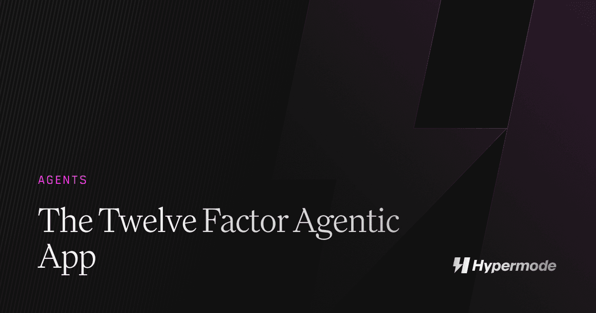 The Twelve-Factor Agentic App